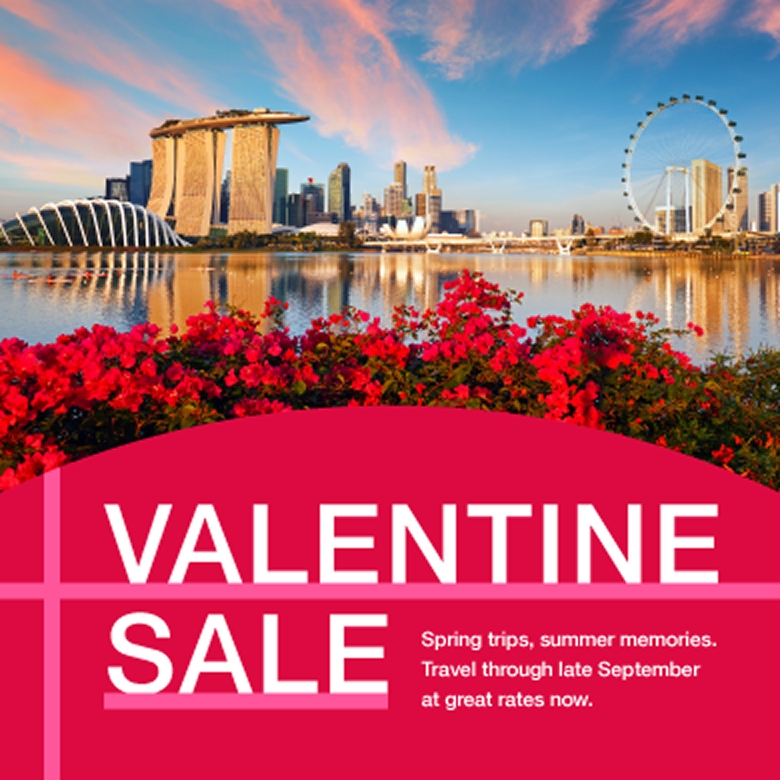 VALENTINE SALE - Spring trips, summer memories. Travel through late September at great rates now.